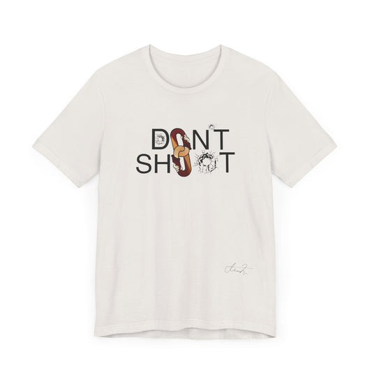 Don’t Shoot In The CommUnity T Shirts